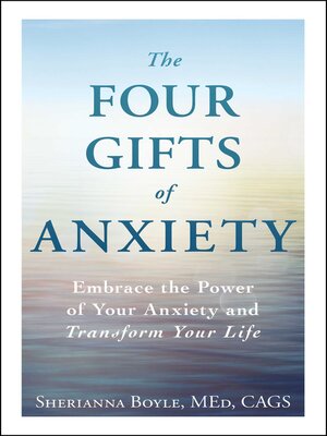 cover image of The Four Gifts of Anxiety